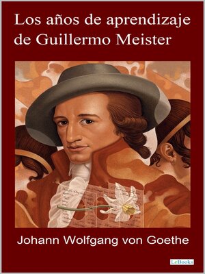 cover image of LOS AÑOS DE APRENDIZAJE  DE GUILLERMO MEISTER--Goethe